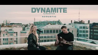 ILIRA & VIZE - Dynamite (Acoustic Session)