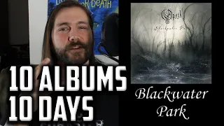 10 Albums in 10 Days: Day 4 - Blackwater Park | Mike The Music Snob