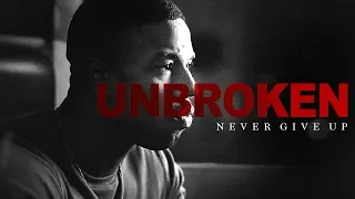 UNBROKEN - Motivational Video 2018