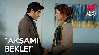 'Akşam sana her şeyi anlatacağım!' | Aşk Laftan Anlamaz