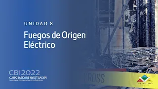 Unidad 8 - Fuegos de Origen Eléctrico - CBI 2022