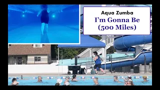 Aqua Zumba "I'm Gonna Be (500 Miles)" -- Split Screen --