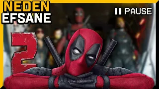 NEDEN EFSANE | DEADPOOL 2