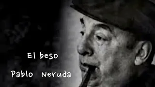 El beso, Pablo Neruda/ Por Silvana Ortega      (Sil Or)