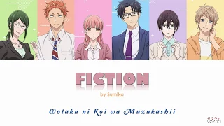 「Sumika」FICTION (ヲタクに恋は難しい OP) Lyrics Kan|Rom|Eng