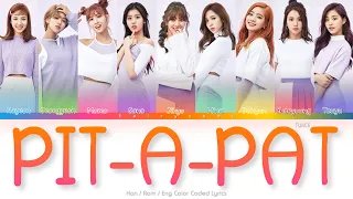 TWICE (트와이스) PIT-A-PAT Color Coded Lyrics (Han/Rom/Eng)