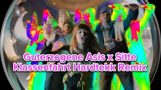 Guterzogene Asis x Sitte - Klassenfahrt Hardtekk Remix