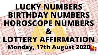 Lottery Lucky Numbers, Birthday Numbers, Horoscope Numbers & Affirmation - August 17th 2020