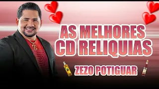 ZEZO POTIGUAR - CD RELIQUIAS AS MELHORES SÓ SUCESSOS