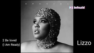 Lizzo - To Be Loved - Am I Ready - HS infoaid