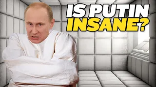 Is Putin a Madman? | Russia Ukraine Conflict