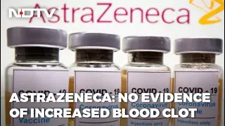 WHO: No Evidence Of AstraZeneca Vaccine Increasing Blood Clot Risk | The News