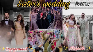 SISTER’S WEDDING PART1 /MEHENDI + ENGAGEMENT 🍾✨