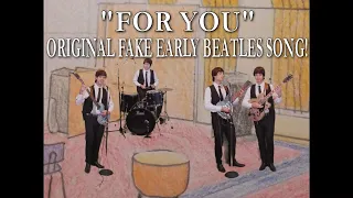 The Fake Beatles - For You (Original Song) - Played Like The Early Beatles Part 2