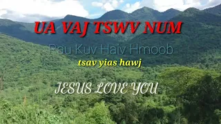 Ua Vaj Tswv Num ( tsav yias hawj) video by ntxoov lwj chanel
