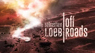 Sébastien Loeb: Off Roads - The WRC's Best Take On The Dakar