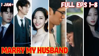 MARRY MY HUSBAND FULL EPS 1-8 SUB INDONESIA