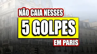 5 GOLPES COMUNS EM PARIS: APRENDA A NÃO CAIR EM NENHUM DELES! #paris #golpes #andredegrossi