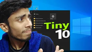 Tiny 10! Better Version of Windows 10 For Old PC Faster & Game Ready