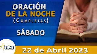 Oración De La Noche Hoy Sábado 22 Abril 2023 l Padre Carlos Yepes l Completas l Católica l Dios