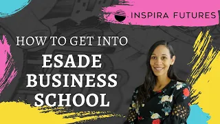 How to Get Into ESADE Business School | Inspira Futures