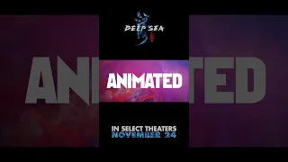 DEEP SEA IN THEATERS NOV 24 #deepsea #movie #animation #shorts