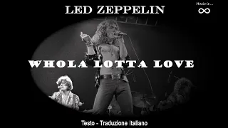 Led Zeppelin - Whola Lotta Love (1969) - Testo (Lyrics) + Traduzione Italiano