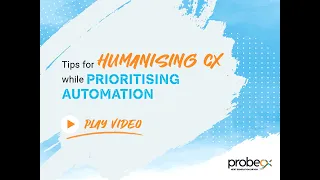 Tips for humanising CX while prioritising automation