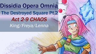 [DFFOO GL] The Destroyed Square Pt. 2: Tyrant CHAOS: King/Freya/Lenna