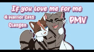 Warrior Cats Clangen PMV - If you Love me for me