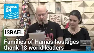 Families of Hamas hostages thank world leaders for demanding the release of their loved ones