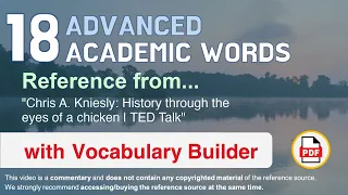 18 Advanced Academic Words Ref from "Chris A. Kniesly: History through the eyes of a chicken | TED"