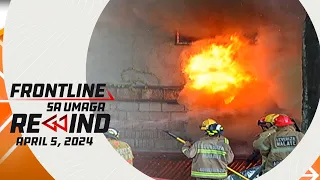 Frontline sa Umaga Rewind | April 5, 2024 #FrontlineRewind