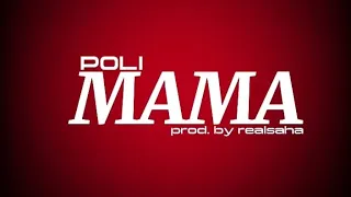 POLI - Mama(prod. realsaha)