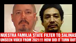 FILTER FROM NUESTRA FAMILIA STATE LEADERSHIP TO SALINAS REGIMENT!!!! UNSEEN VIDEO FROM 2021 NEW INFO