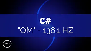 C# - 136.1 Hz - "OM" - The Sound of Creation (A=432) - Binaural Beats - Meditation Music