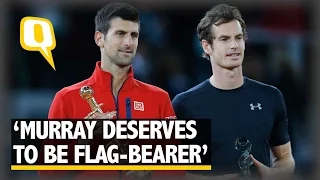 The Quint:Murray Deserves to be Flag-Bearer of Britain at Rio: Djokovic
