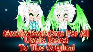 Genderbent OFA Users React To Originals // Part 1 // Gacha Club