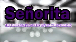 Shawn Mendes, Camila Cabello - Señorita - DJ Tronky Bachata Remix| Coreografía | Ernesto Jara Zumba