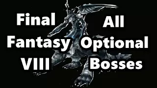 Final Fantasy VIII - All Optional Bosses - All Optional Boss Fights