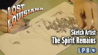 Sketch Artist | The Spirit Remains | Lost Louisiana (1995)