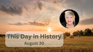 August 30 This Day in History