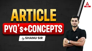Article a/an/the Complete Concepts + Previous Year Questions By Shanu Sir