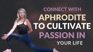 Connect with Aphrodite to Cultivate Passion in Your Life