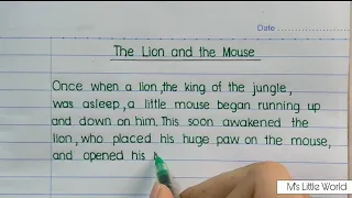 Story: The Lion And The Mouse | Super Clean Handwriting | Beautiful English Handwriting |
