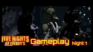 FIVE NIGHTS AT FREDDY'S | NIGHT 1 GAMEPLAY!