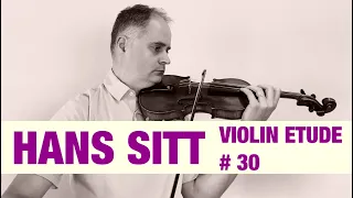 Hans Sitt Violin Étude no. 30 - 100 Études, Op. 32 book 2 by @Violinexplorer