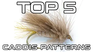 5 of the Top Caddis Patterns | Fly Fishing
