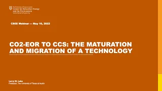 May 2022: CO2-EOR to CCS: the Maturation and Migration of a Technology