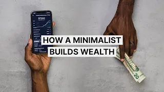 A Minimalist Approach To Building Wealth